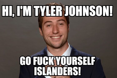 hi-im-tyler-johnson-go-fuck-yourself-islanders