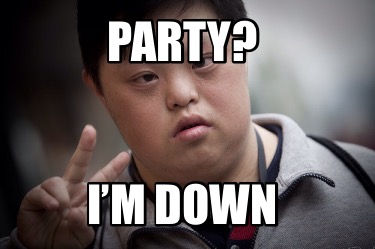 party-im-down