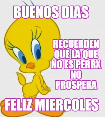 buenos-dias-recuerden-que-la-que-no-es-perrx-no-prospera-feliz-miercoles