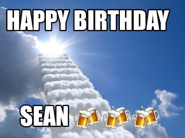 Chào mừng sinh nhật của Sean! Bạn có muốn tặng cho Sean một meme sinh nhật vui nhộn để làm giảm bớt căng thẳng của ngày sinh nhật không? Hãy cùng xem những hình ảnh đã được chọn lọc với những lời chúc tuyệt vời và hài hước nhất.
