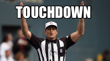 Meme Creator - Funny Touchdown Meme Generator at MemeCreator.org!