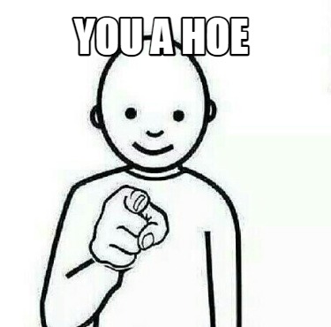you-a-hoe