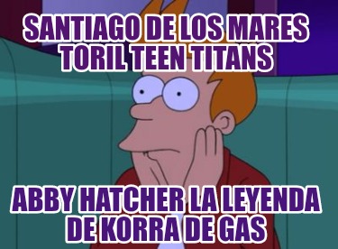 santiago-de-los-mares-toril-teen-titans-abby-hatcher-la-leyenda-de-korra-de-gas01