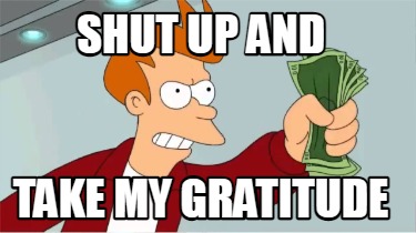 Meme Creator Funny Take My Money And Buy The Gifts Meme Generator At Memecreator Org