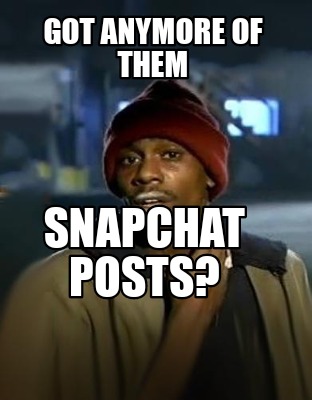 Yall got anymore of them meme generator