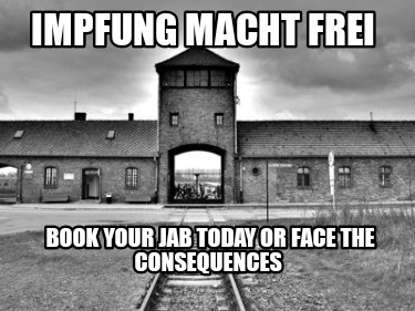 impfung-macht-frei-book-your-jab-today-or-face-the-consequences