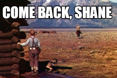 come-back-shane