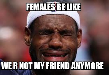 you re not my best friend anymore meme