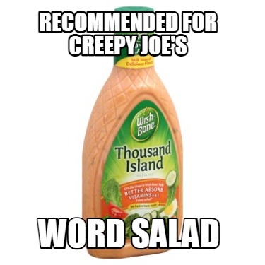 recommended-for-creepy-joes-word-salad
