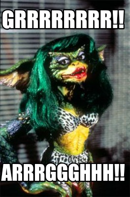 grrrrrrrr-arrrggghhh