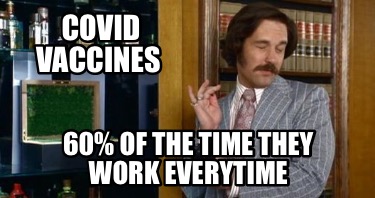 covid-vaccines-60-of-the-time-they-work-everytime