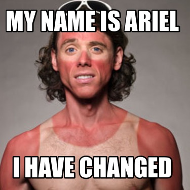 my-name-is-ariel-i-have-changed