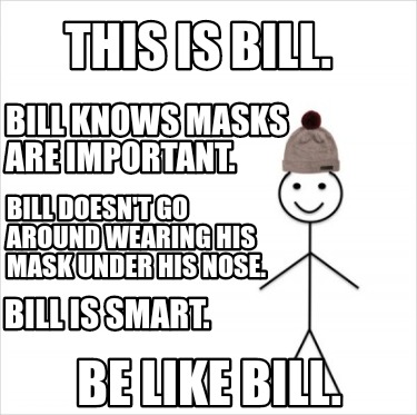 Be Like Bill Meme Generator