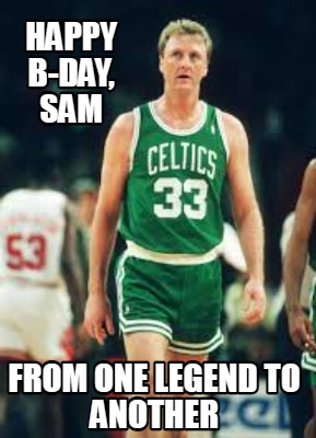 happy-b-day-sam-from-one-legend-to-another