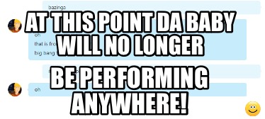 at-this-point-da-baby-will-no-longer-be-performing-anywhere