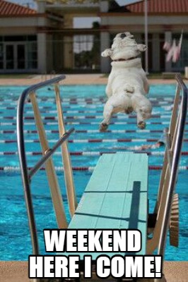 weekend-here-i-come