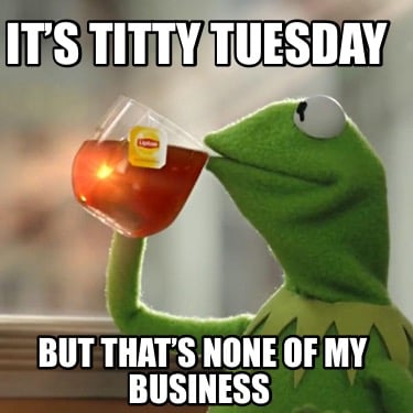 Is tuesday what titty Real Buffalo