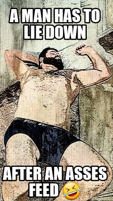 a-man-has-to-lie-down-after-an-asses-feed-