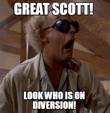 great-scott-look-who-is-on-diversion