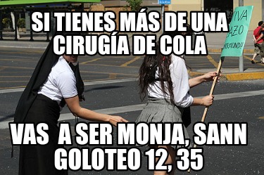 si-tienes-ms-de-una-ciruga-de-cola-vas-a-ser-monja-sann-goloteo-12-35