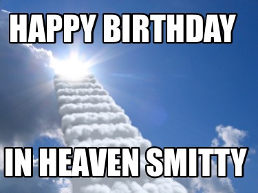 happy-birthday-in-heaven-smitty