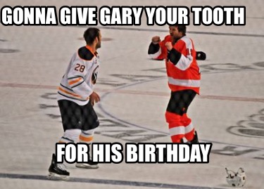 gonna-give-gary-your-tooth-for-his-birthday