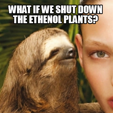 what-if-we-shut-down-the-ethenol-plants