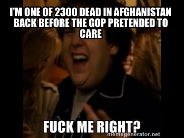 im-one-of-2300-dead-in-afghanistan-back-before-the-gop-pretended-to-care