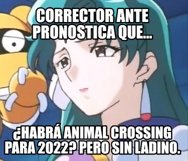 corrector-ante-pronostica-que...-habr-animal-crossing-para-2022-pero-sin-ladino