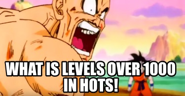 what-is-levels-over-1000-in-hots