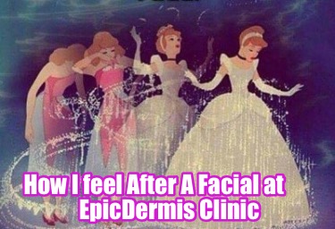 how-i-feel-after-a-facial-at-epicdermis-clinic