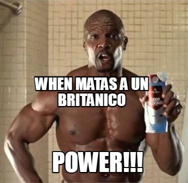 when-matas-a-un-britanico-power