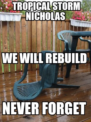 tropical-storm-nicholas-never-forget-we-will-rebuild