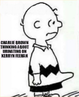 charlie-brown-thinking-about-urinating-on-kerryn-feehan