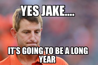 yes-jake.-its-going-to-be-a-long-year