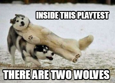 inside-this-playtest-there-are-two-wolves