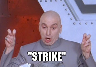 the strike is over meme