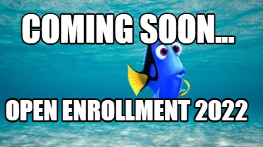 coming-soon...-open-enrollment-2022