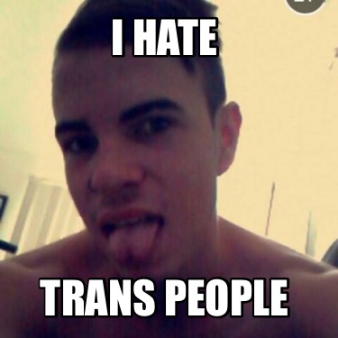 i-hate-trans-people