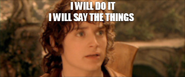 i-will-do-it-i-will-say-the-things