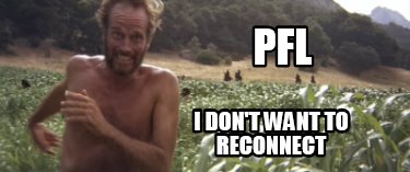pfl-i-dont-want-to-reconnect