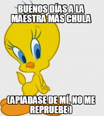Creador de Meme chula Creador de Meme