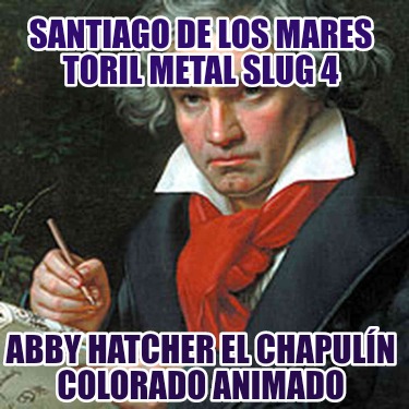 santiago-de-los-mares-toril-metal-slug-4-abby-hatcher-el-chapuln-colorado-animad13