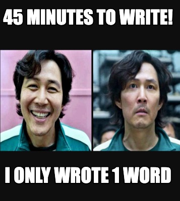 Meme Creator - Funny 45 minutes to write! I only wrote 1 word Meme ...