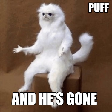 puff-and-hes-gone