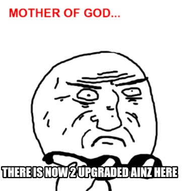 there-is-now-2-upgraded-ainz-here
