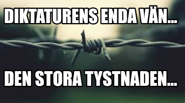 diktaturens-enda-vn...-den-stora-tystnaden