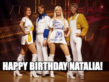 Meme Creator - Funny Happy Birthday Natalia! Meme Generator at