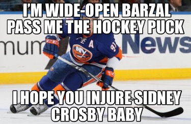 im-wide-open-barzal-pass-me-the-hockey-puck-i-hope-you-injure-sidney-crosby-baby