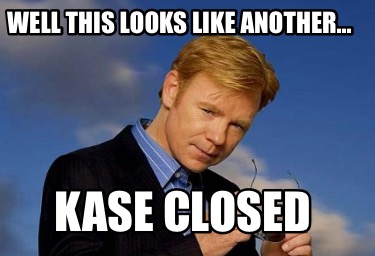 well-this-looks-like-another-kase-closed